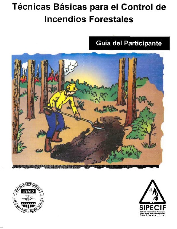Técnicas básicas para el control de incendios forestales : guía del participante