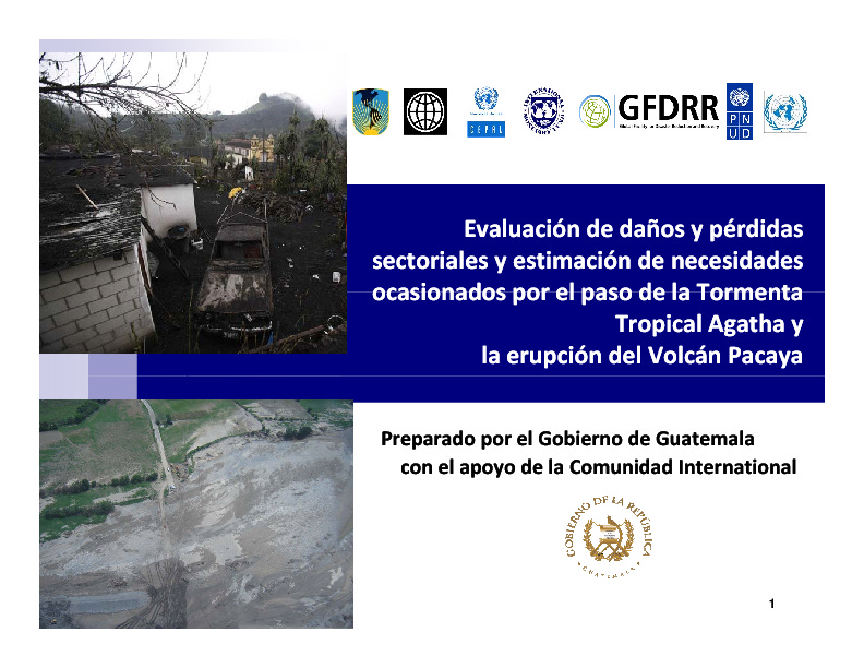 Evaluación de daĄos y pérdidas  sectoriales y estimación de necesidades ocasionales por el paso de la tormenta Tropical Agatha y erupción del Volcán Pacaya.